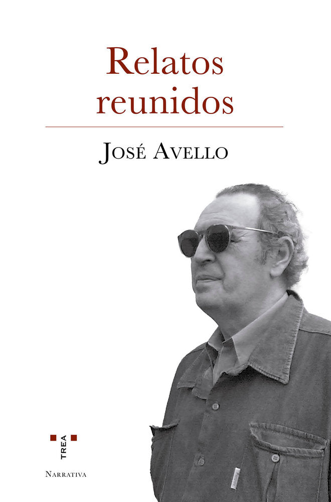 RELATOS REUNIDOS, de Avello, José | portada del libro