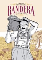 PIEL COMO レNICA BANDERA, LA, de Sebas Martín | portada del libro