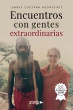 Encuentros con gentes extraordinarias, de ISABEL CUETARA RODRIGUEZ | portada del libro