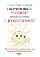 Les aventures de Cosmet explicades per ell mateix, de EDUARD ALABERN VALENTI | portada del libro