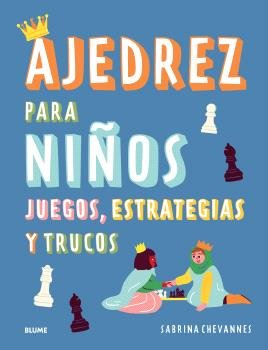 AJEDREZ PARA NIÑOS (AZUL) 2025, de CHEVANNES | portada del libro