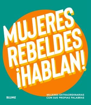 MUJERES REBELDES ¡HABLAN!, de VV.AA. | portada del libro