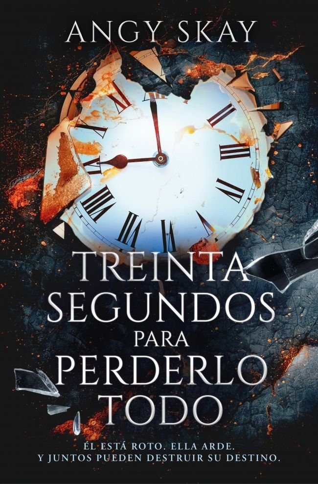 Treinta segundos para perderlo todo, de ANGY SKAY | portada del libro