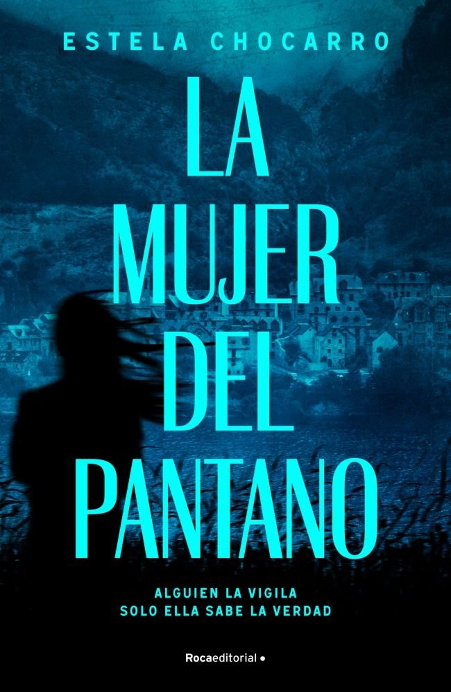 LA MUJER DEL PANTANO, de CHOCARRO, ESTELA | portada del libro