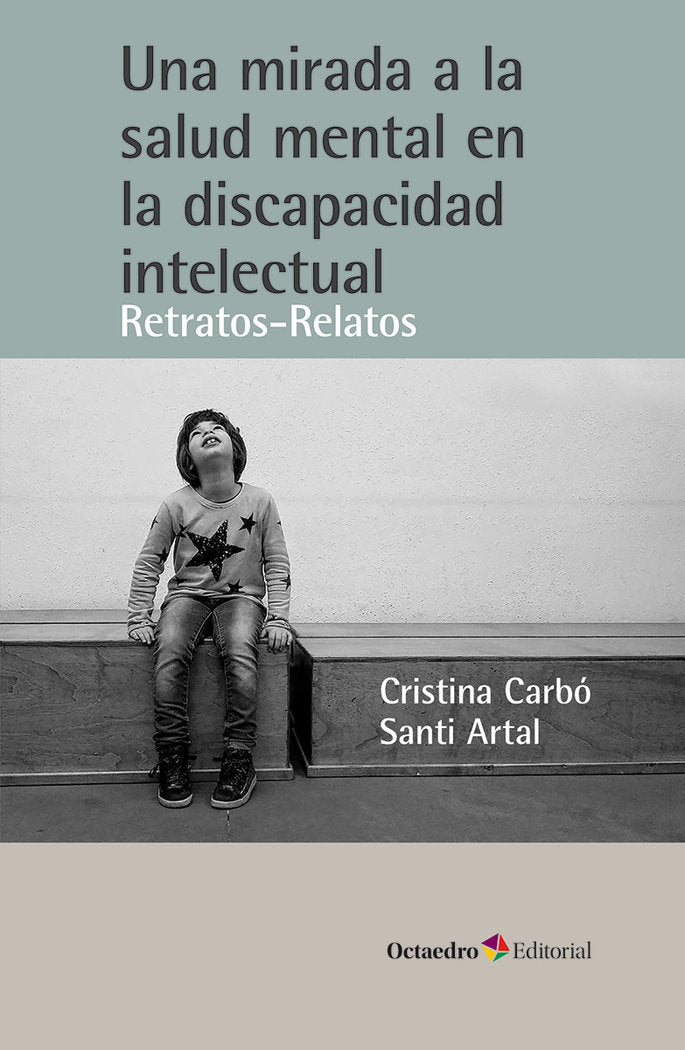 UNA MIRADA A LA SALUD MENTAL EN LA DISCAPACIDAD INTELECTUAL, de CARBO I BONJOCH, CRISTINA | portada del libro