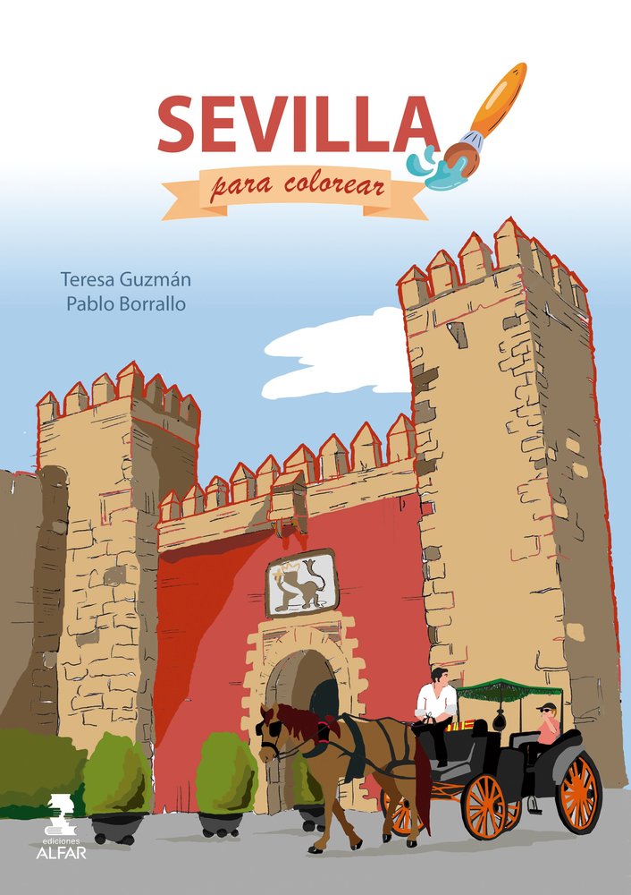 SEVILLA PARA COLOREAR, de GUZMAN, TERESA | portada del libro