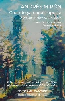 CUANDO YA NADA IMPORTA, de MIRON CALDERON, ANDRES | portada del libro