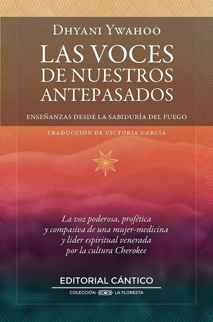 VOCES DE NUESTROS ANTEPASADOS, LAS, de YWAHOO,DHYANI | portada del libro