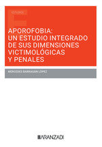 APOROFOBIA UN ESTUDIO INTEGRADO SUS DIMENSIONES VICTIMOLOGIC, de BARRAGAN LOPEZ, MERCEDES | portada del libro