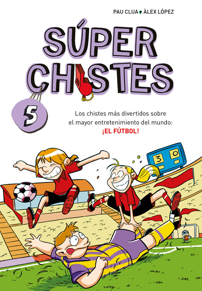 SUPER CHISTES 5 - LOS CHISTES MAS DIVERTIDOS SOBRE EL MAYOR ENTRETENIMIENTO DEL, de CLUA, PAU | portada del libro