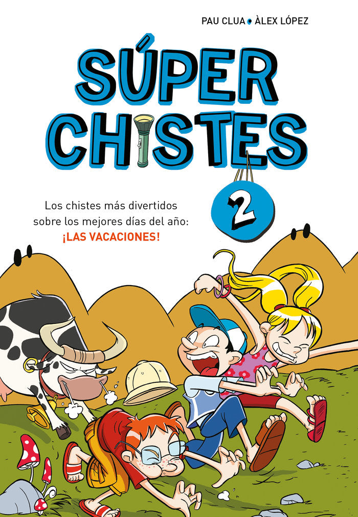 SUPER CHISTES 2 - LOS CHISTES MAS DIVERTIDOS SOBRE LOS MEJORES DIAS DEL AÑO: ¡LA, de CLUA, PAU | portada del libro