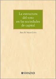 La estructura del voto en las sociedades de capital, de VEIGA COPO, ABEL B. | portada del libro