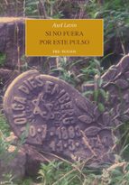 SI NO FUERA POR ESTE PULSO, de AXEL LEVIN | portada del libro