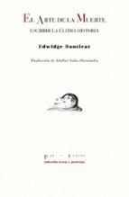 ARTE DE LA MUERTE, EL, de EDWIDGE DANTICAT | portada del libro