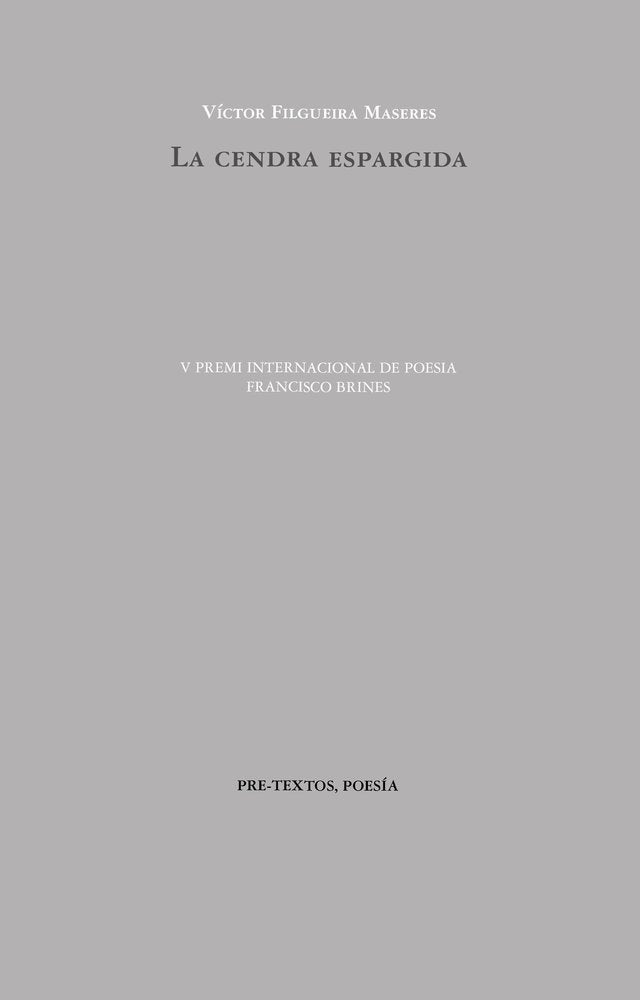 LA CENDRA ESPARGIDA, de FILGUEIRA MASERES, VICTOR | portada del libro