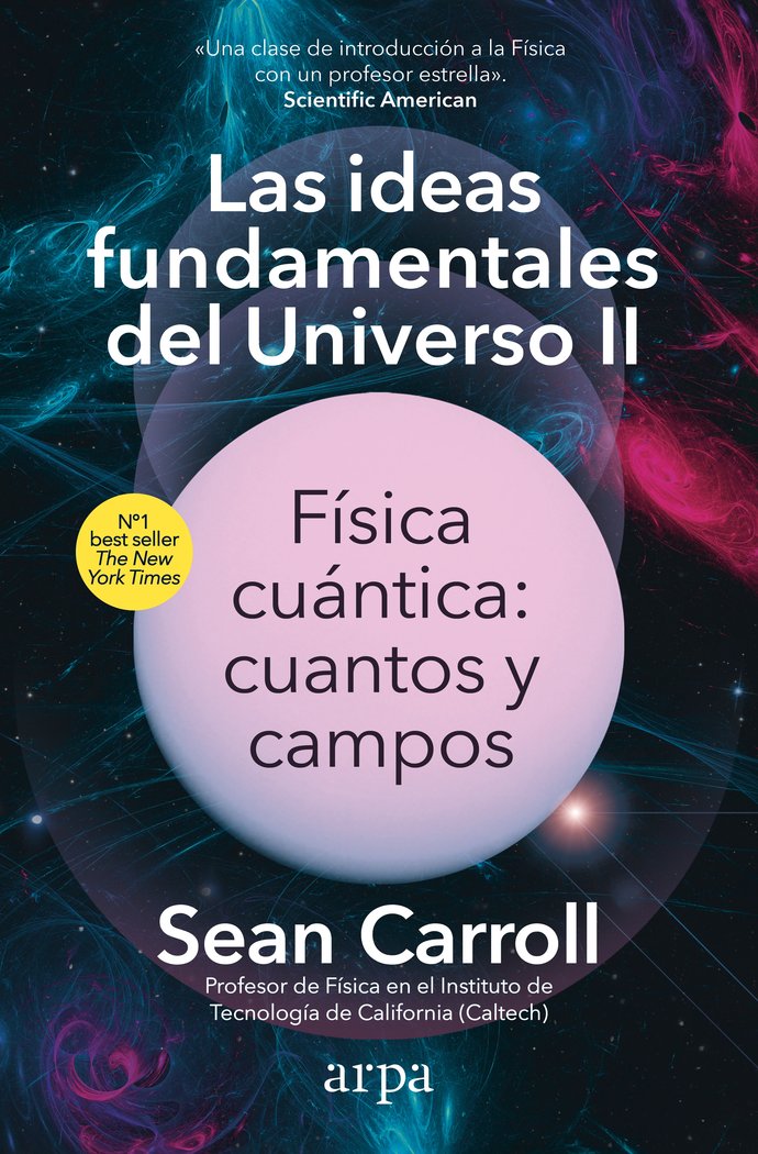 LAS IDEAS FUNDAMENTALES DEL UNIVERSO II, de CARROLL, SEAN | portada del libro