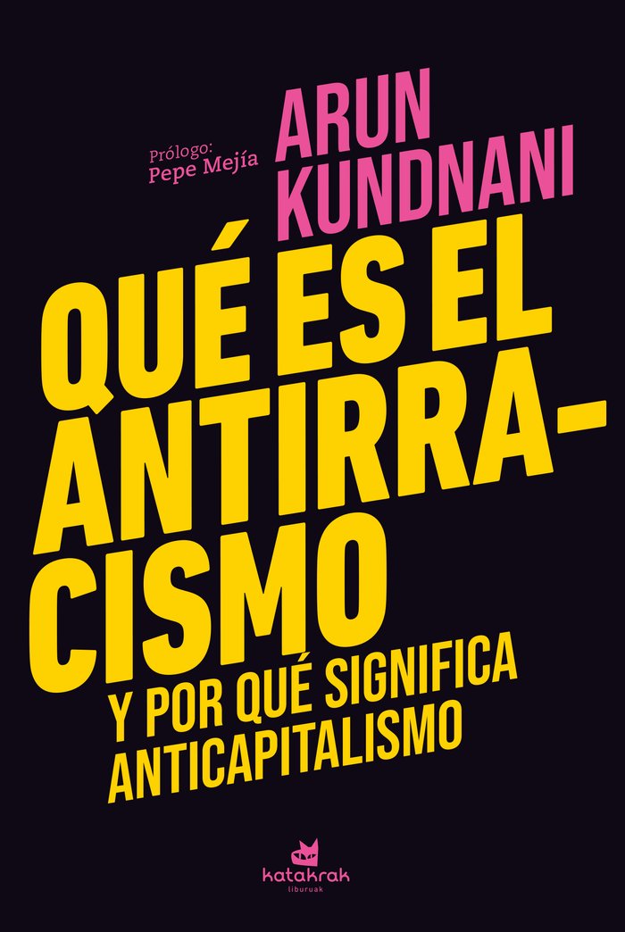 Qué es el antirracismo, de , Kundnani, Arun | portada del libro