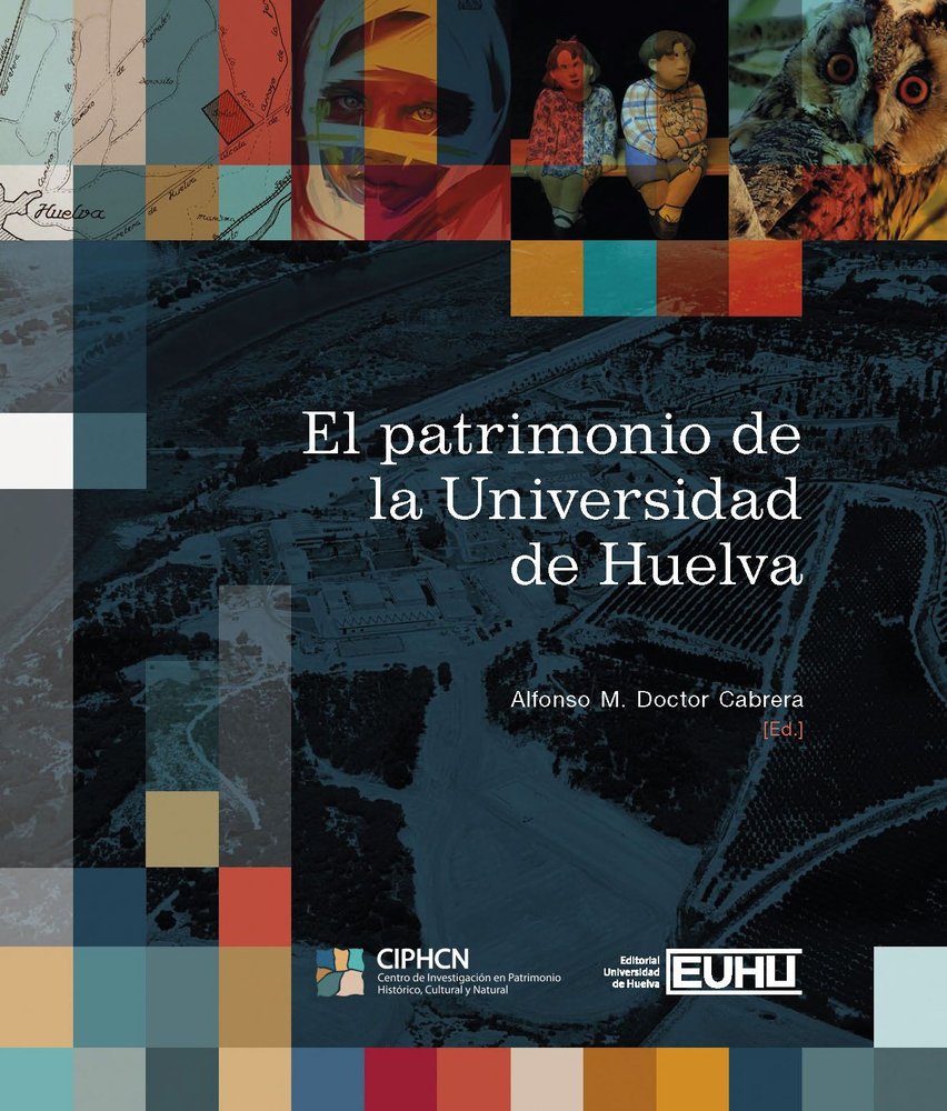 PATRIMONIO DE LA UNIVERSIDAD DE HUELVA | portada del libro