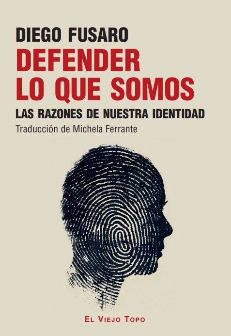 DEFENDER LO QUE SOMOS, de FUSARO, DIEGO | portada del libro