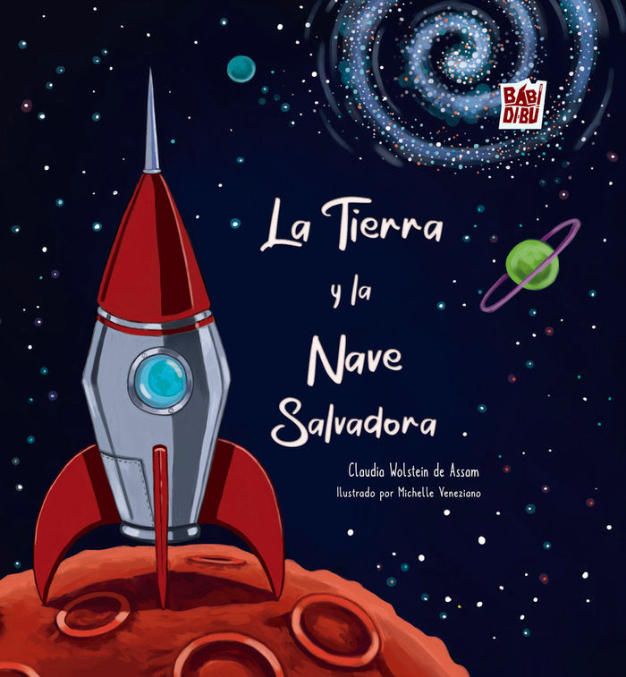 LA TIERRA Y LA NAVE SALVADORA, de WOLSTEIN DE ASSAM, CLAUDIA | portada del libro