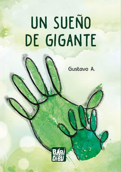 UN SUEÑO DE GIGANTE, de A,GUSTAVO | portada del libro