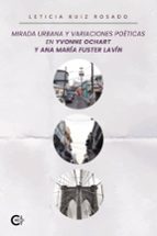 Mirada urbana y variaciones poéticas en Yvonne Ochart y Ana María Fuster Lavín, de LETICIA RUIZ ROSADO | portada del libro