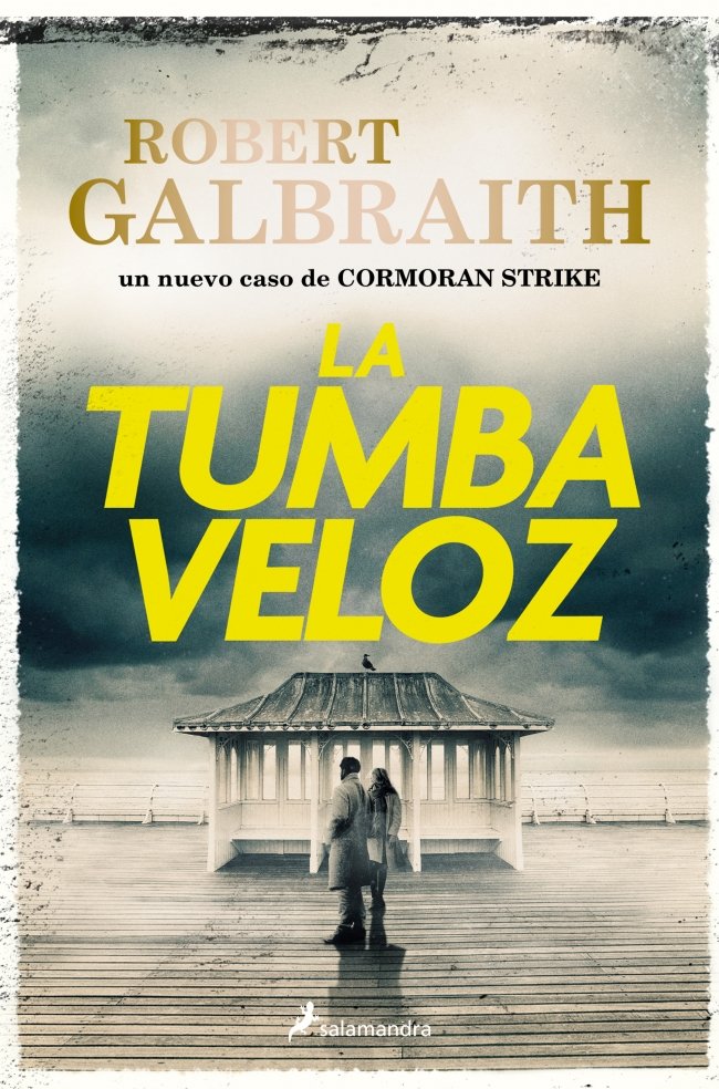 La tumba veloz (Cormoran Strike 7), de GALBRAITH | portada del libro