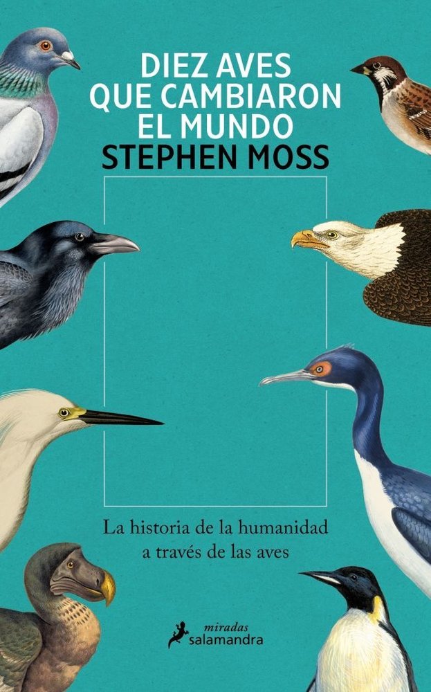 Diez aves que cambiaron el mundo, de MOSS | portada del libro