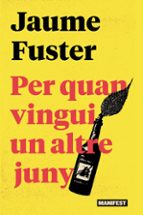 PER QUAN VINGUI UN ALTRE JUNY - CAT, de Jaume Fuster | portada del libro
