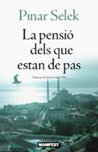 LA PENSIO DELS QUE ESTAN DE PAS - CAT, de PINAR SELEK | portada del libro
