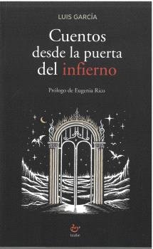 CUENTOS DESDE LA PUERTA DEL INFIERNO, de GARCIA, LUIS | portada del libro