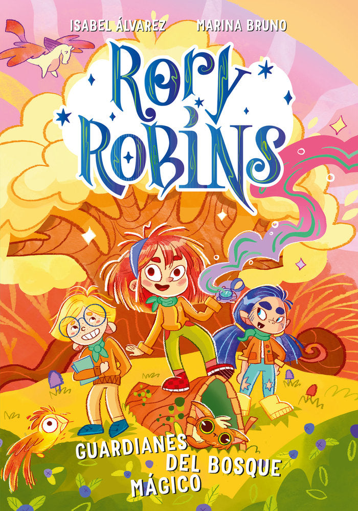 RORY ROBBINS GUARDIANES DEL BOSQUE MAGICO, de ALVAREZ,ISABEL | portada del libro