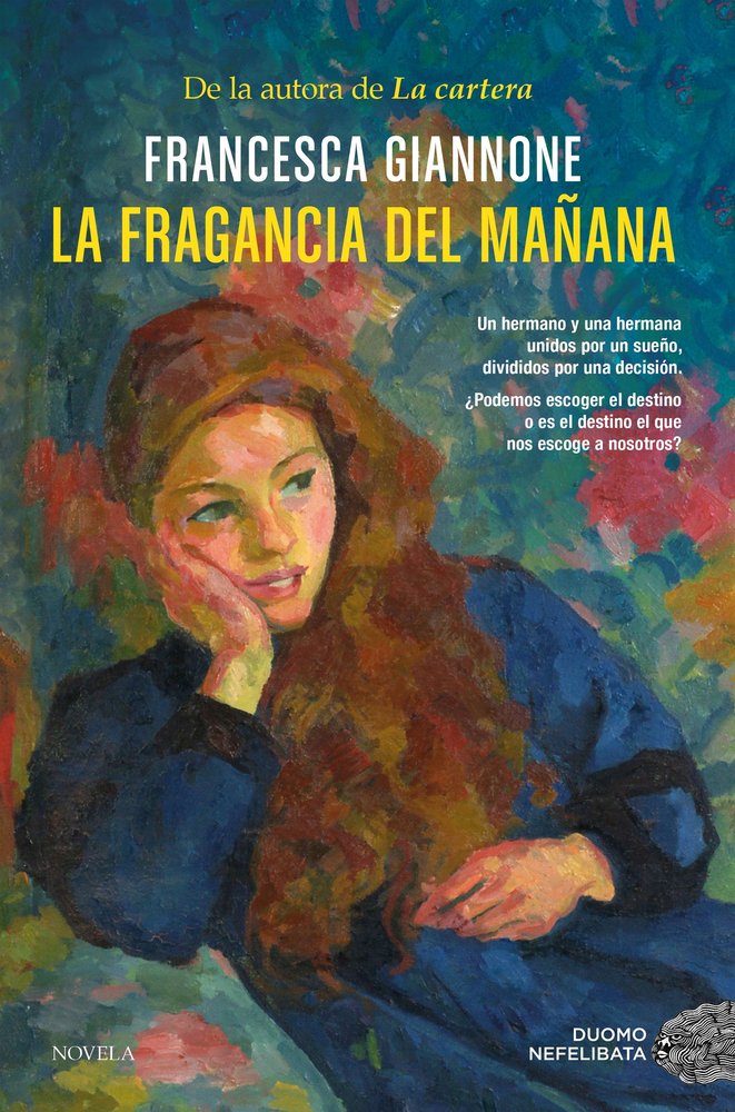 LA FRAGANCIA DEL MAÑANA, de GIANNONE FRANCESCA | portada del libro