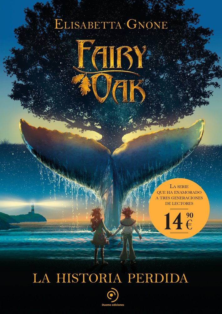 FAIRY OAK 8. LA HISTORIA PERDIDA, de GNONE, ELISABETTA | portada del libro