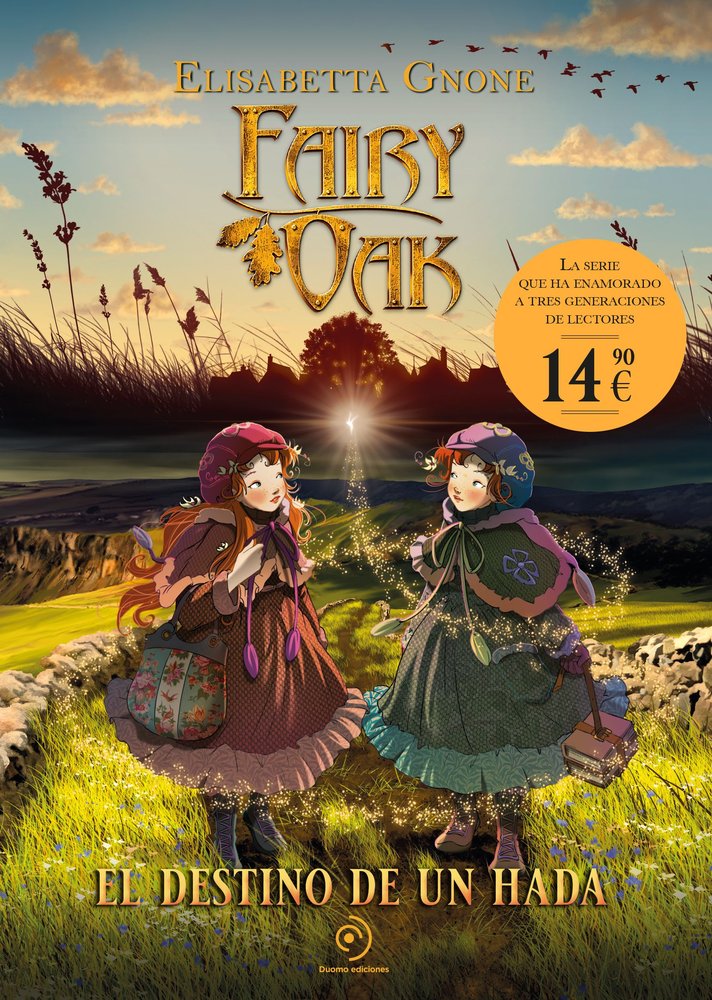 FAIRY OAK 9. EL DESTINO DE UN HADA, de GNONE, ELISABETTA | portada del libro
