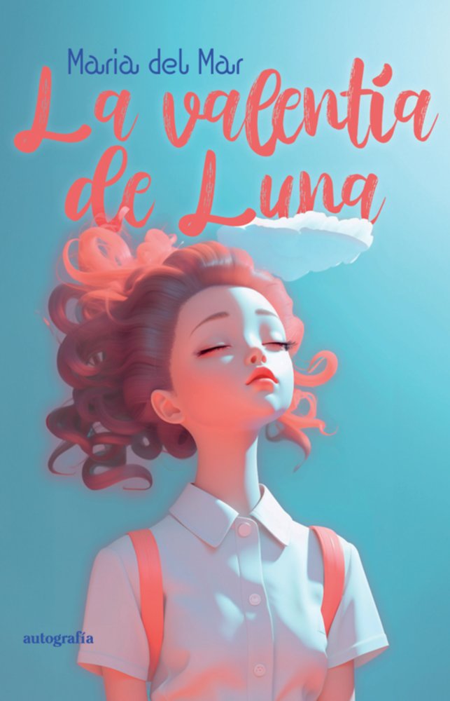 La valentía de Luna, de del Mar, María | portada del libro