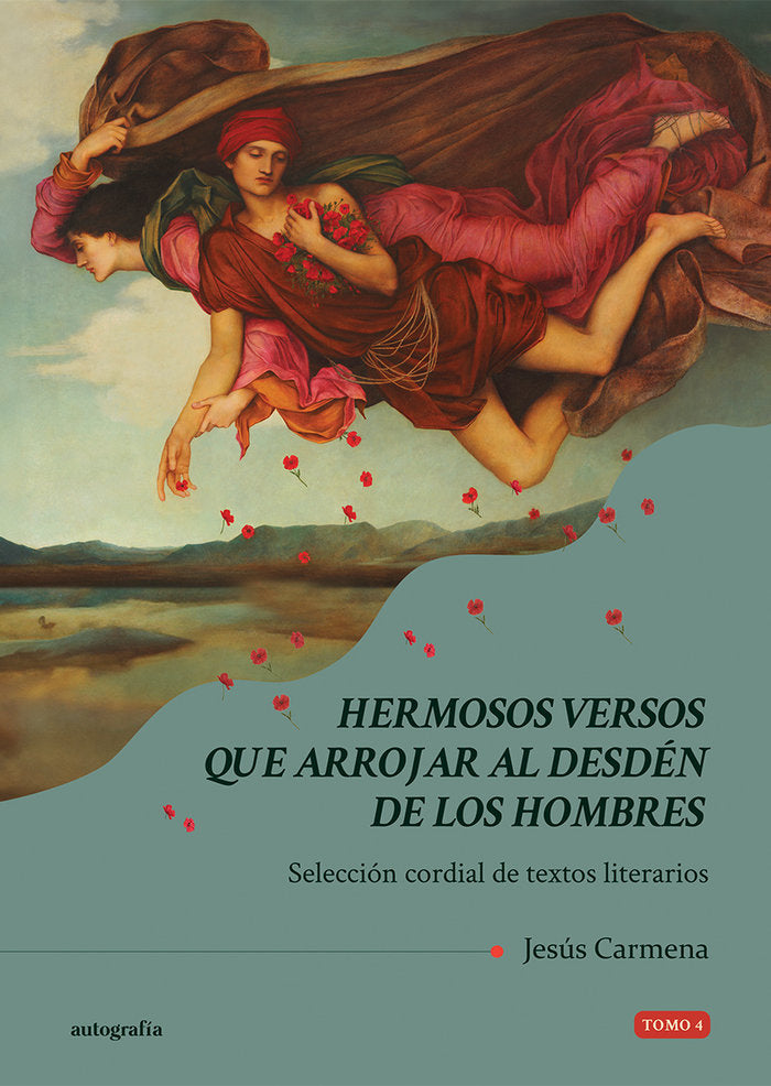 Hermosos versos que arrojar al desdén de los hombres - T. 4, de Carmena, Jesús | portada del libro