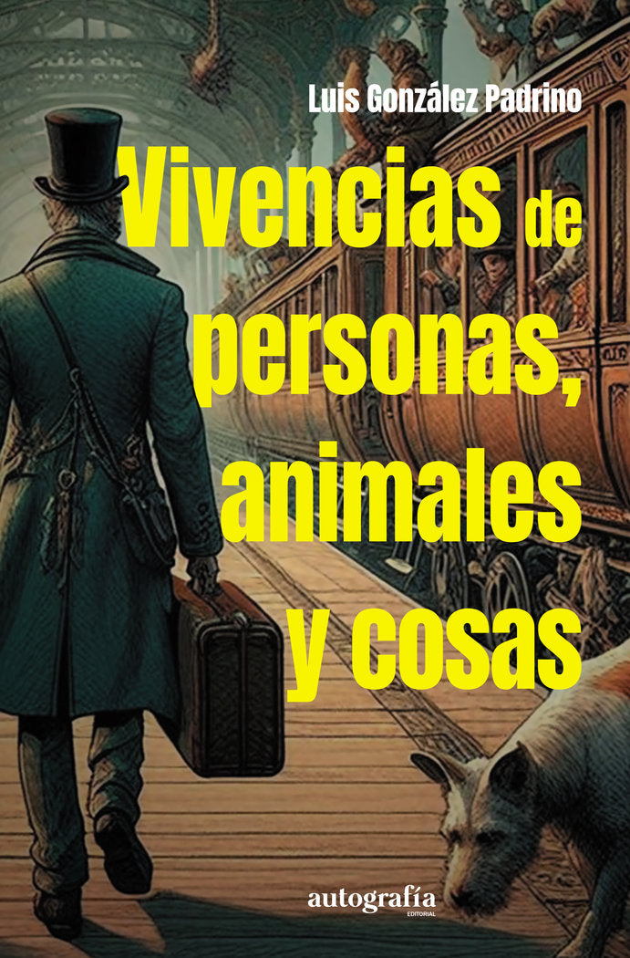 Vivencias de personas, animales y cosas, de González Padrino, Luis | portada del libro