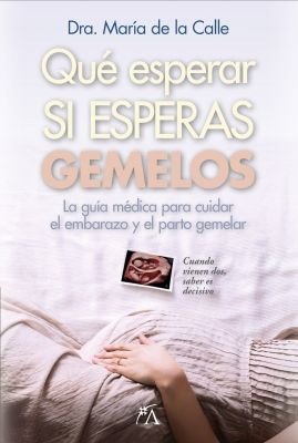 QUE ESPERAR SI ESPERAS GEMENOS, de DRA. MARIA DE LA, CALLE FERNANDEZ | portada del libro
