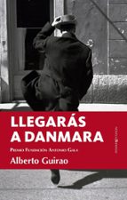 LLEGARチS A DANMARA, de ALBERTO GUIRAO | portada del libro