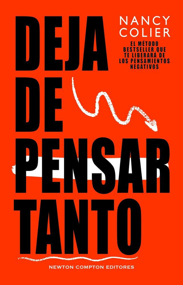 DEJA DE PENSAR TANTO, de COLIER | portada del libro