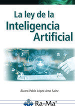La ley de la Inteligencia Artificial. Parte I, de LOPEZ-AMO SAINZ, ALVARO PABLO | portada del libro