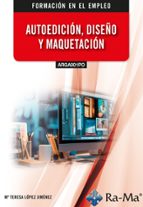 (ARGA001PO) AUTOEDICION, DISEÑO Y MAQUETACION, de MARIA TERESA LOPEZ JIMENEZ | portada del libro