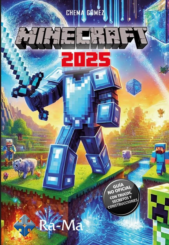 MINECRAFT 2025. GUIA NO OFICIAL: TRUCOS, SECRETOS Y CONSTRUCCIONES, de CHEMA GOMEZ | portada del libro