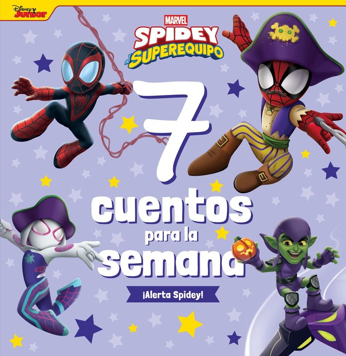 SPIDEY Y SU SUPEREQUIPO 7 CUENTOS PARA LA SEMANA ALERTA SPID, de MARVEL | portada del libro