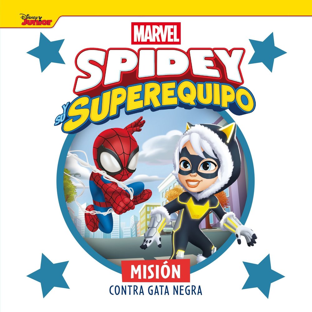 SPIDEY Y SU SUPEREQUIPO MISION CONTRA GATA NEGRA, de MARVEL | portada del libro