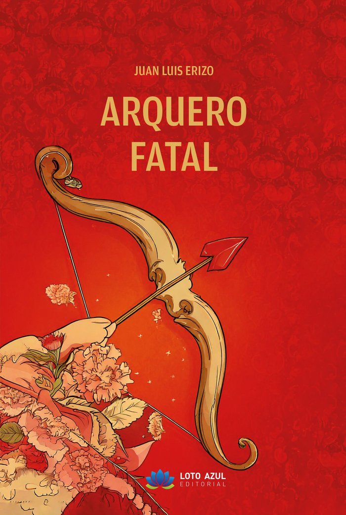 Arquero Fatal, de Erizo, Juan Luis | portada del libro