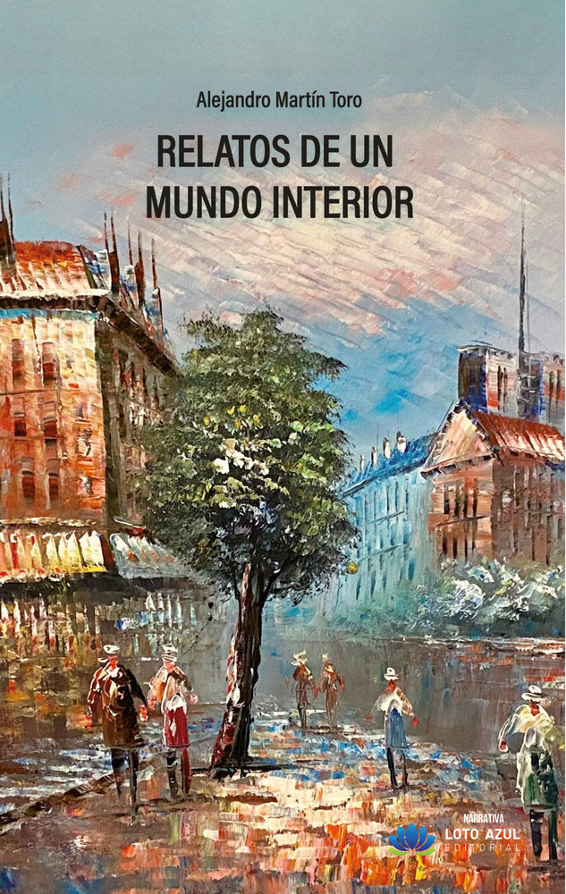 Relatos de un mundo interior, de Martín Toro, Alejandro | portada del libro