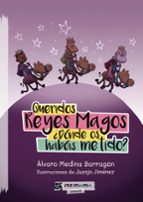 Queridos Reyes Magos Dónde os habéis metido, de ALVARO MEDINA BARRAGAN | portada del libro