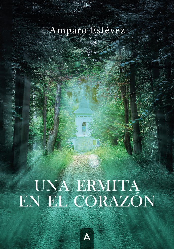 Una ermita en el corazón, de , Estévez, Amparo | portada del libro
